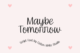 Maybe Tomorrow Font: a Design Resource for Creative Projects